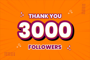 Thank you 3000 followers thank giving social media community post or Thank you followers peoples