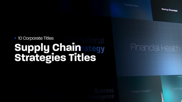 Supply Chain Strategies Titles | 10 Motion Titles with Control Panels