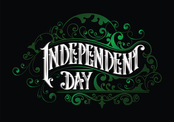 INDEPENDENT DAY lettering custom style design