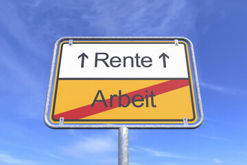 Ortsschild - Ortstafel - Arbeit - Rente - Himmel - Wolken