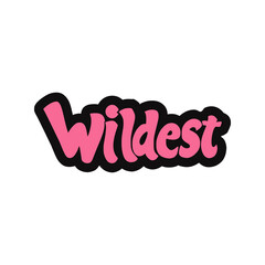 simple wildest text fashion tshirt sticker vector illustration template design