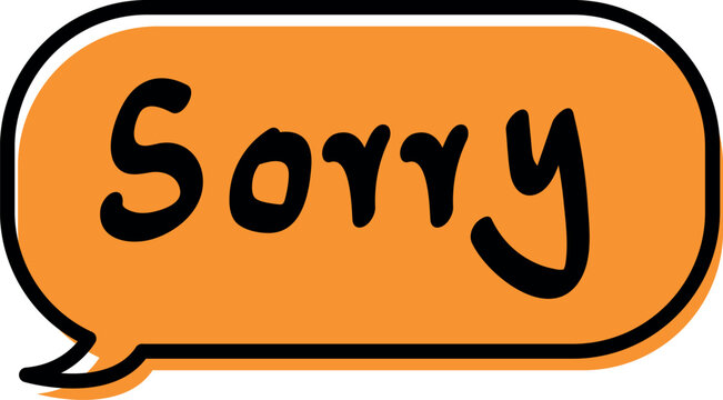 Handwritten "Sorry" in Speech Bubble