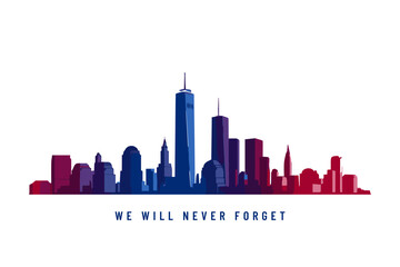 Obraz premium NYC skyline silhouette with patriotic message remembering 9/11