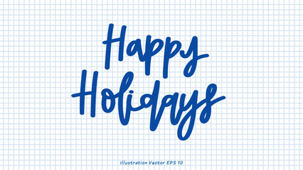 Happy holiday brush calligraphy, Handwritten ink lettering, handwriting on checkered paper,Flat Modern design ,Vector illustration EPS 10