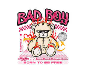 bad boy calligraphy slogan with graphic bear doll on fire vector illustration in vintage style, for streetwear and urban style t-shirts design, hoodies, etc.