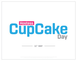 Hostess CupCake Day, 11th May, Hostess CupCake, National Day, Typographic Design, typography, Vector, Creative, Template, Concept, Corporate Design