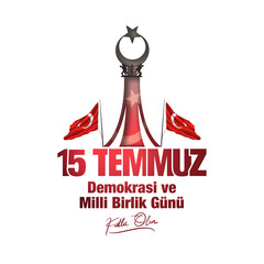 July 15, Day of Democracy and National Unity, 15 Temmuz 2016 Türkiye'nin Demokrasi ve Milli Birlik Günü.	
