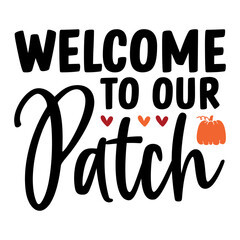 Welcome To Our Patch SVG