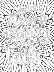 Dog Quotes Flower Coloring Page Beautiful black and white illustration for adult coloring book