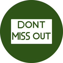 Fototapeta premium Dont Miss Glyph Green Circle Icon