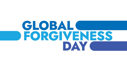 Global Forgiveness Day colorful text typography on white or black background banner illustration great for wishing and celebrating Global Forgiveness Day in july