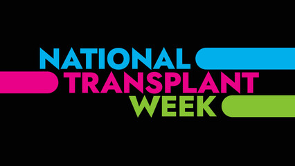 National Transplant Week colorful text typography on white or black background banner illustration great for wishing and celebrating National Transplant Week in july