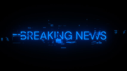 3D rendering breaking news text with screen effects of technological glitches