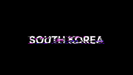 3D rendering South Korea text with screen effects of technological glitches