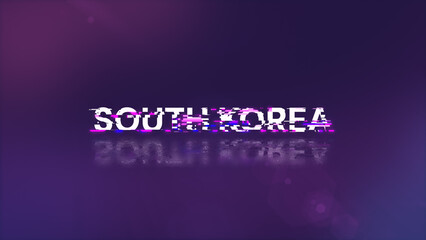 3D rendering South Korea text with screen effects of technological glitches