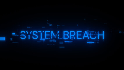 3D rendering system breach text with screen effects of technological glitches