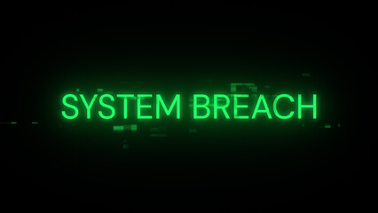 3D rendering system breach text with screen effects of technological glitches