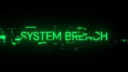 3D rendering system breach text with screen effects of technological glitches