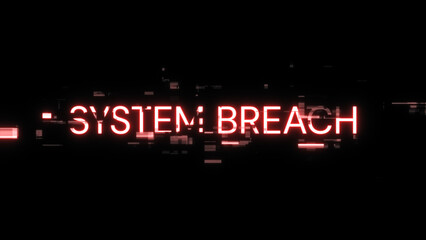 3D rendering system breach text with screen effects of technological glitches