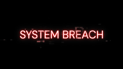 3D rendering system breach text with screen effects of technological glitches