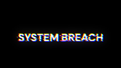 3D rendering system breach text with screen effects of technological glitches