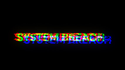 3D rendering system breach text with screen effects of technological glitches