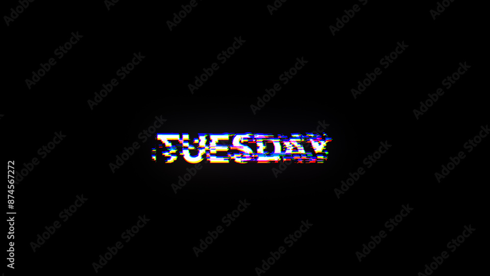 Aufkleber 3d rendering tuesday text with screen effects of technological glitches