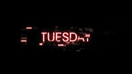 3D rendering Tuesday text with screen effects of technological glitches