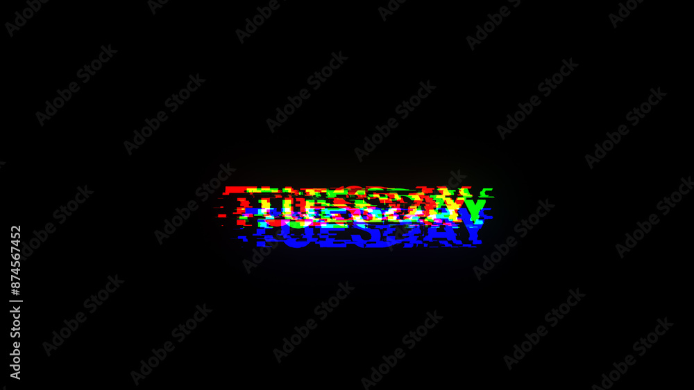 Poster 3d rendering tuesday text with screen effects of technological glitches