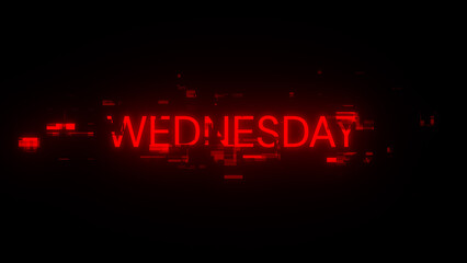 3D rendering Wednesday text with screen effects of technological glitches