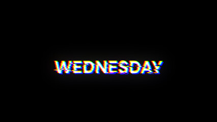 3D rendering Wednesday text with screen effects of technological glitches