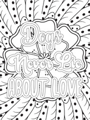 Dog Quotes Flower Coloring Page Beautiful black and white illustration for adult coloring book