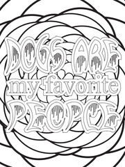 Dog Quotes Flower Coloring Page Beautiful black and white illustration for adult coloring book