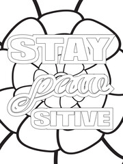 Dog Quotes Flower Coloring Page Beautiful black and white illustration for adult coloring book