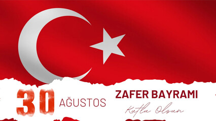 Obraz premium 30 Ağustos Zafer Bayramı Kutlu Olsun. Translation: August 30 celebration of victory and the National Day in Turkey. 