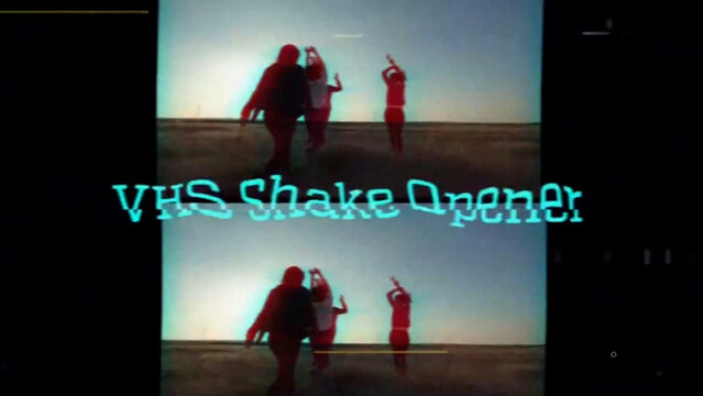 Glitch Shake Opener	
