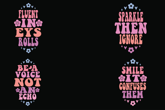 Fluent in eys rolls, sparkle then ignore, be a voice not an echo, smile it confuses them keychain SVG designs