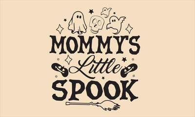 Mommy’s Little Spook Halloween Design