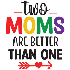 two mom are better than one