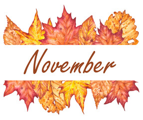 Hand drawn watercolor illustration. A colorful illustration dedicated to November in the design of a variety of autumn leaves.