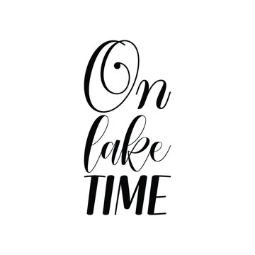 on lake time black letter quote