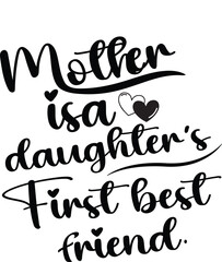 MOTHER IS THE FIRST LOVE OF DOUGHTER