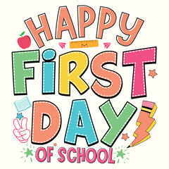 Happy First Day of School, Retro T-Shirt,  Teacher Appreciation, Back to School
