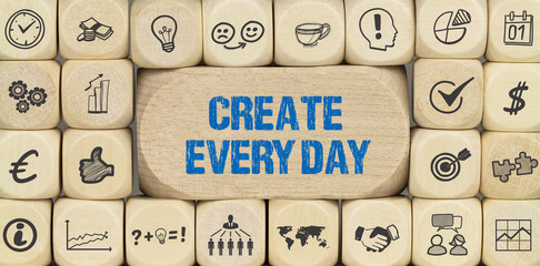 create every day	