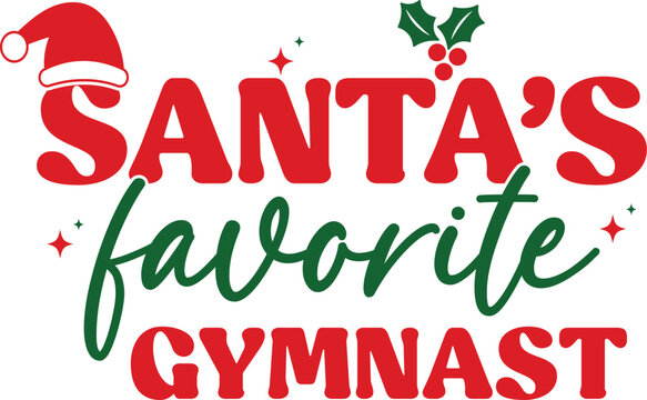 Santa's favorite gymnast T-shirt, Funny Christmas, Commercial Use, Holiday T-shirt, Retro Shirt, December, Christmas Sayings Quotes, Winter Shirt, Cut Files Cricut, Silhouette