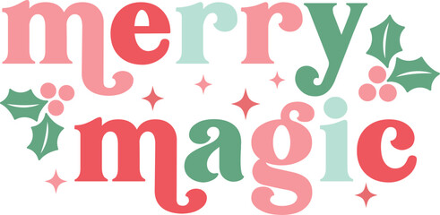 Merry magic T-shirt, Funny Christmas, Commercial Use, Holiday T-shirt, Retro Shirt, December, Christmas Sayings Quotes, Winter Shirt, Cut Files Cricut, Silhouette