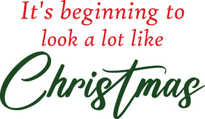 It's beginning to look a lot like christmas T-shirt, Funny Christmas, Commercial Use, Holiday T-shirt, Retro Shirt, December, Christmas Sayings Quotes, Winter Shirt, Cut Files Cricut, Silhouette