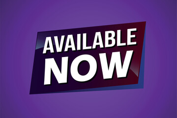 available now poster banner graphic design icon logo sign symbol social media website coupon

