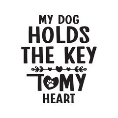 Dog quote on white background. Lettering style doggie calligraphy. flat Pet Lettering Vector  silhouette Illustration. Hand Drawn Inspirational Lettering for Poster, Banner, Greeting Card, T-Shirt.