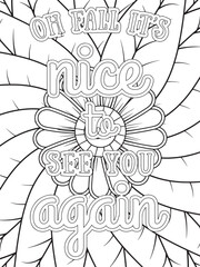 Fall Quotes Flower Coloring Page Beautiful black and white illustration for adult coloring book